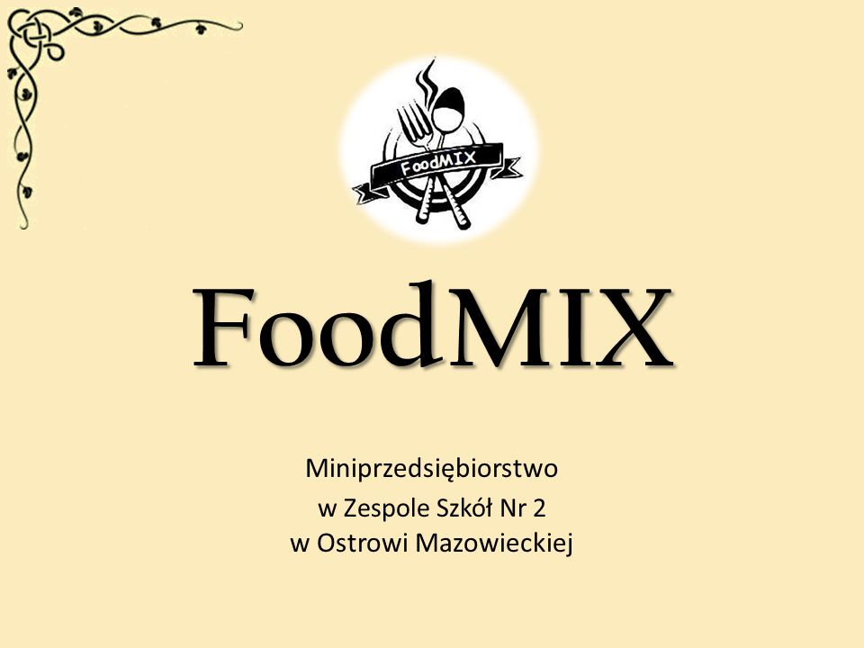 FoodMIX Miniprzedsiębiorstwo w Zespole Szkół Nr 2 w Ostrowi Mazowieckiej