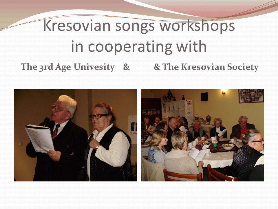 Kresovian songs workshops in cooperating with The 3rd Age Univesity & & The Kresovian Society